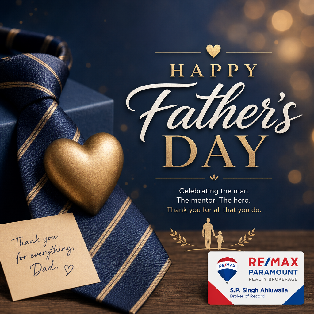 Happy Father's Day from S.P. Singh Ahluwalia, Broker of Record, RE/MAX Paramount Realty Brokerage